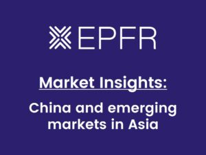 EPFR Market Insights - China and emerging markets in Asia