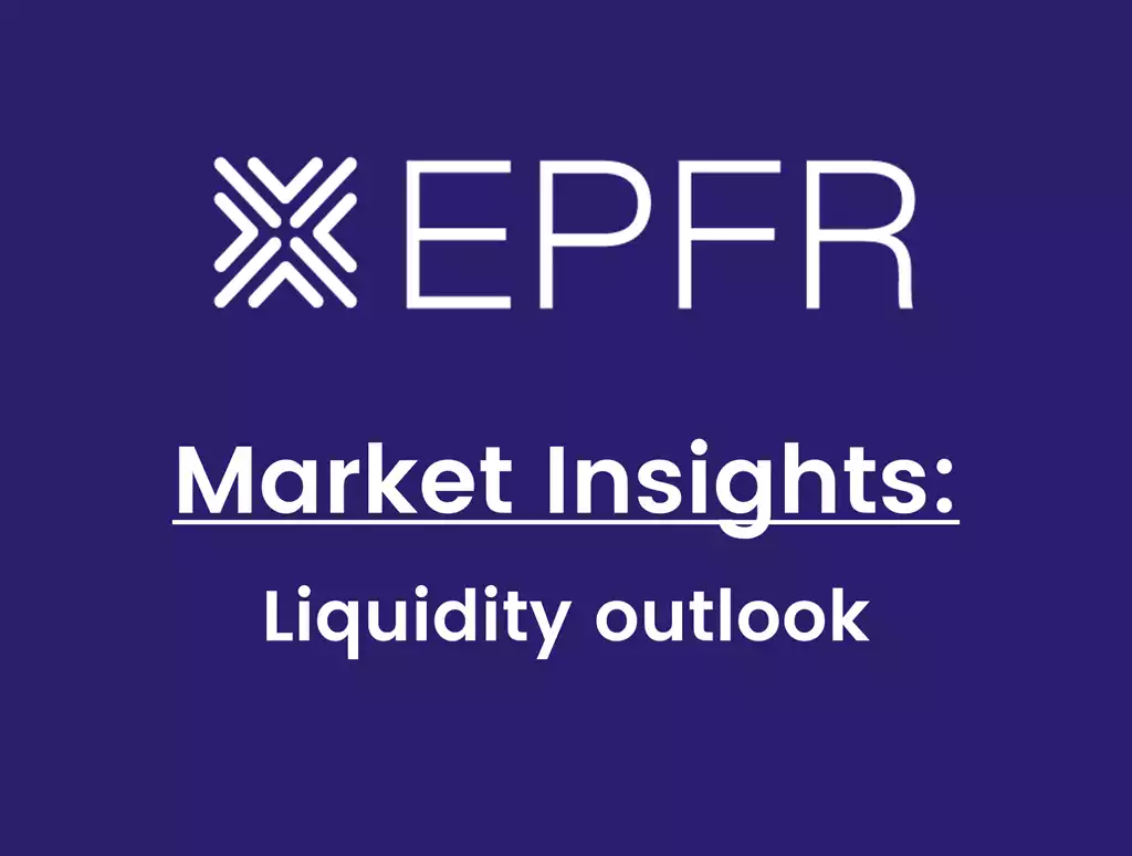 Market Insights Liquidity outlook