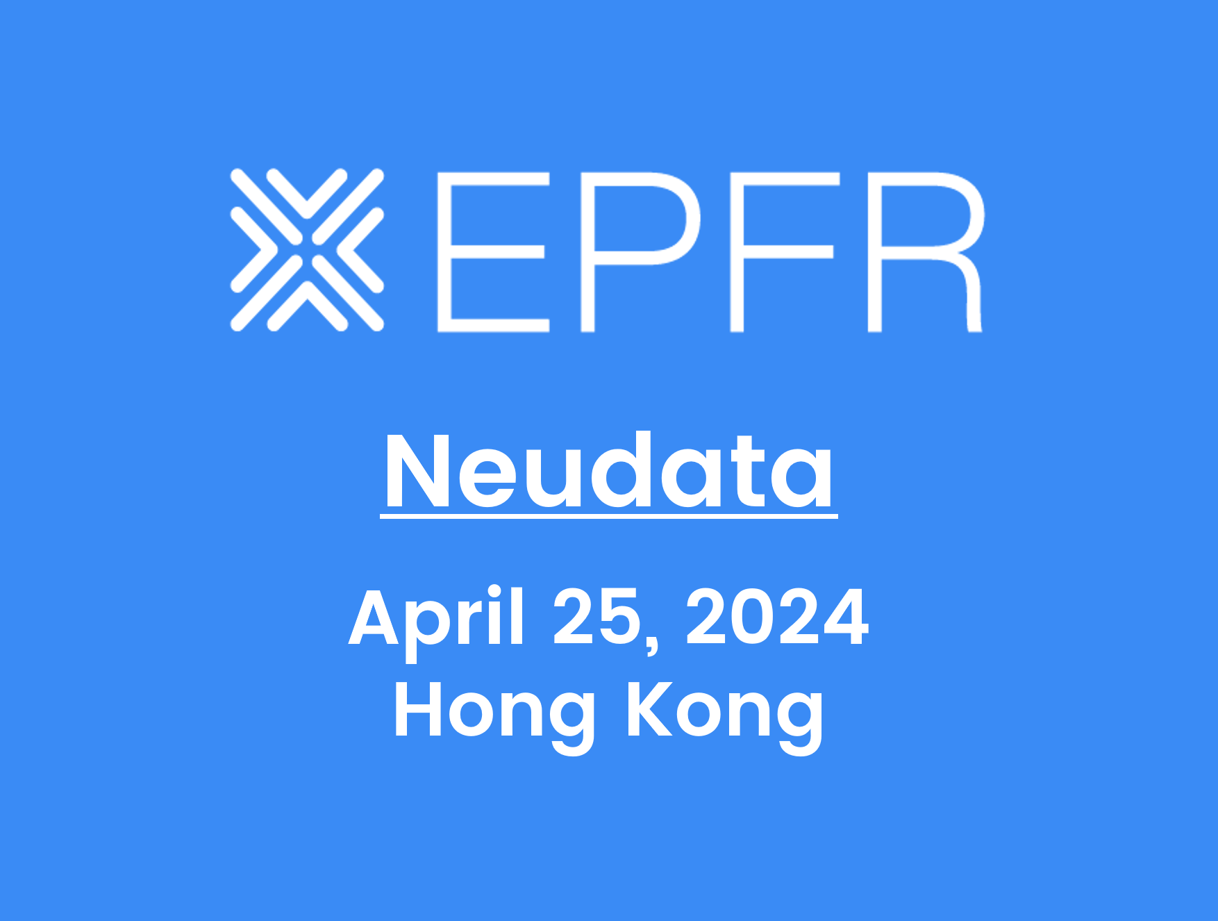 "Neudata April 25, 2024, Hong Kong"
