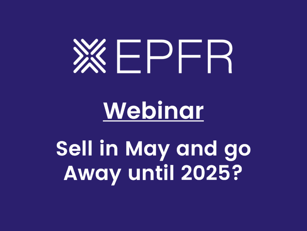 "EPFR Webinar: Sell in May and go away until 2025?