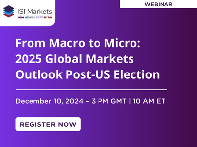 From Macro to Micro: 2025 Global Markets Outlook Post-US Election - Webinar